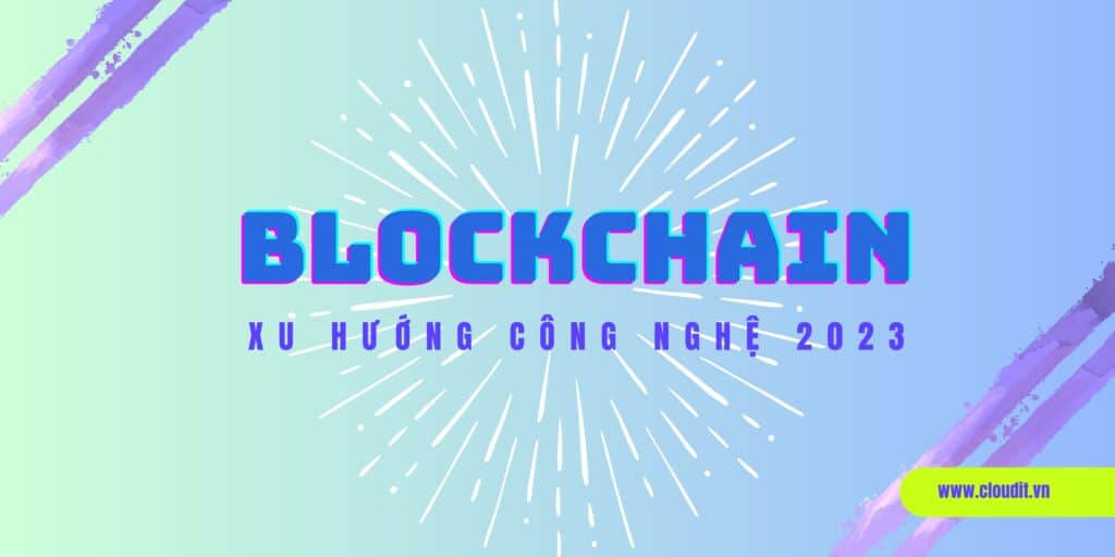 Công nghệ mới nhất hiện nay - BLOCKCHAIN